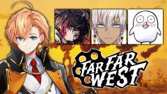 【センスあふれる】渋谷ハルが神ゲーと噂の「Far Far West」に挑む！奇跡の連携プレイ！渋谷ハル うるか obo イブラヒム