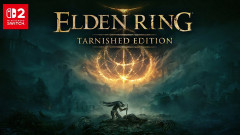 【速報】Switch 2 「ELDEN RING Tarnished Edition」8月28日発売決定！！
