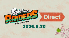 【速報】6月30日（火）23時より「スプラトゥーン レイダース Direct 2026.6.30」を配信します。