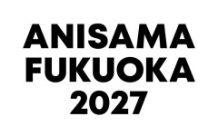 アニサマが西日本で初開催！2027は福岡とさいたまスーパーアリーナに