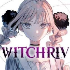 【WITCHRIV】たまに兄貴の回想が恋しくなる