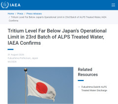 【反対派、23回目の答え合わせ】IAEA「福島処理水は国際安全基準に適合」中韓が騒いだ核汚染水とは何だったのか