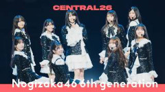 乃木坂46 6期生 – 全力ラップタイム / Live at CENTRAL26