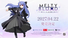 「メルティブラッド」の最新作が、2027年4月22日に発売決定！