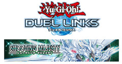 【遊戯王デュエルリンクス】新BOX「シューティング・マジェスティ」登場決定！